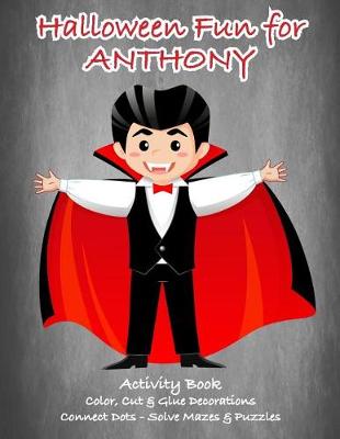 Book cover for Halloween Fun for Anthony Activity Book