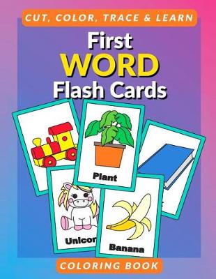 Cover of First Word Flash Cards Coloring Book