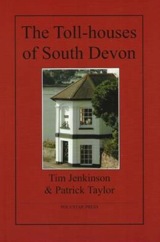 Cover of The Toll-houses of South Devon