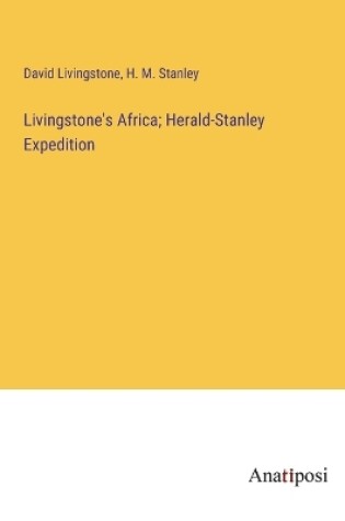 Cover of Livingstone's Africa; Herald-Stanley Expedition