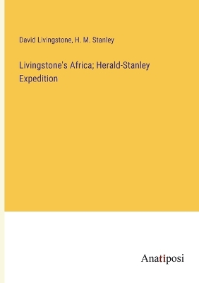 Book cover for Livingstone's Africa; Herald-Stanley Expedition