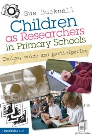 Cover of Children as Researchers in Primary Schools