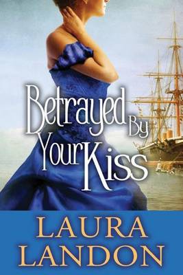 Book cover for Betrayed by Your Kiss