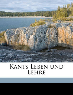 Book cover for Kants Leben Und Lehre