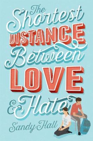 Cover of The Shortest Distance Between Love & Hate