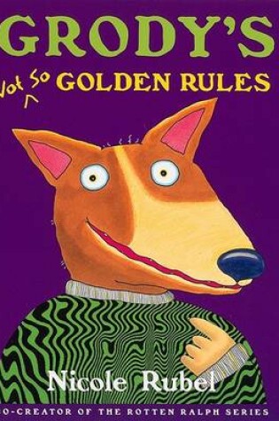Cover of Grody's Not So Golden Rules