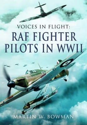 Book cover for Voices in Flight: RAF Fighter Pilots in WWII
