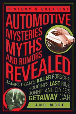 Book cover for History'S Greatest Automotive Mysteries, Myths, and Rumors Revealed