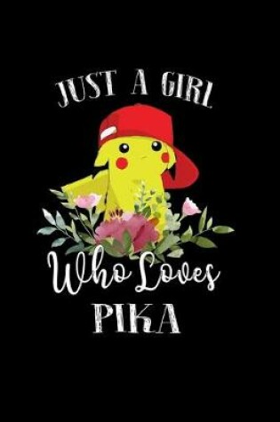 Cover of Just a Girl Who Loves Pika