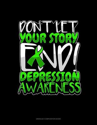 Cover of Don't Let Your Story End! Depression Awareness