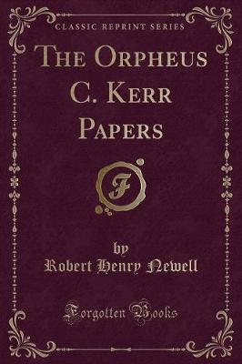 Book cover for The Orpheus C. Kerr Papers (Classic Reprint)