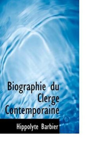 Cover of Biographie Du Clerge Contemporaine