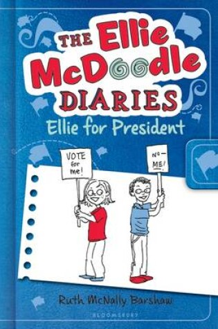 Cover of The Ellie McDoodle Diaries 5: Ellie for President