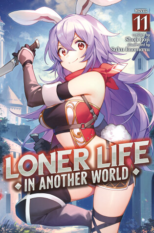 Cover of Loner Life in Another World (Light Novel) Vol. 11