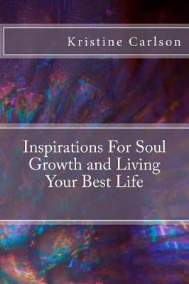 Book cover for Inspirations For Soul Growth and Living Your Best Life