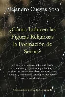 Cover of ?Como inducen las figuras religiosas la formacion de sectas?