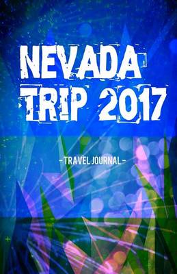 Book cover for Nevada Trip 2017 Travel Journal