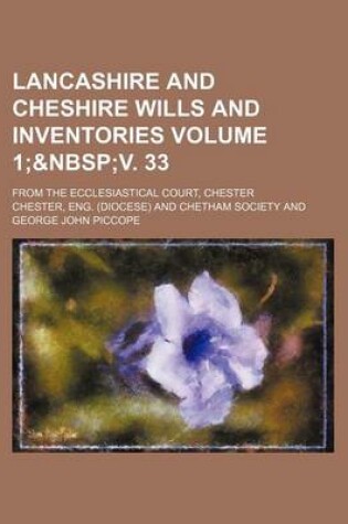 Cover of Lancashire and Cheshire Wills and Inventories Volume 1;