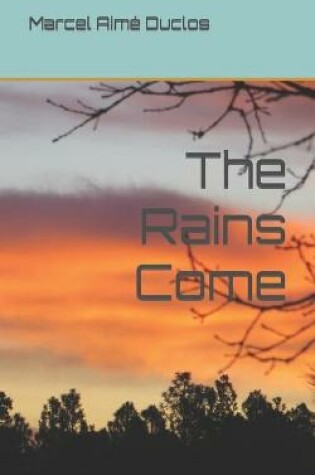 Cover of The Rains Come