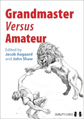 Book cover for Grandmaster versus Amateur