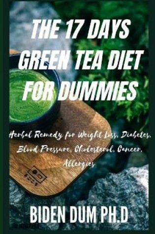 Cover of The 17 Days Green Tea Diet for Dummies