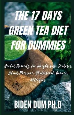 Book cover for The 17 Days Green Tea Diet for Dummies