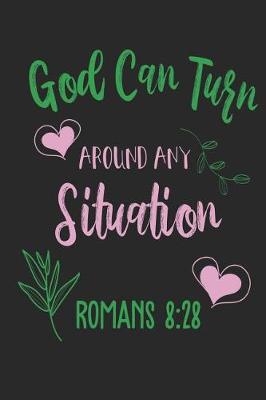 Book cover for God Can Turn Around Any Situation Romans 8