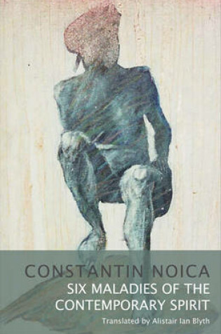 Cover of Six Maladies of the Contemporary Spirit