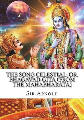 Book cover for The Song Celestial; Or, Bhagavad-Gita (from the Mahabharata)