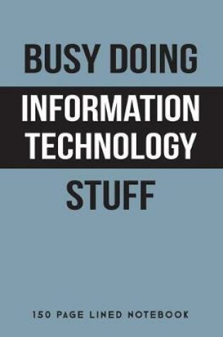 Cover of Busy Doing Information Technology Stuff