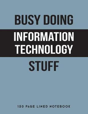 Book cover for Busy Doing Information Technology Stuff