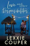 Book cover for Love and Other Responsibilities
