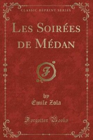 Cover of Les Soirées de Médan (Classic Reprint)