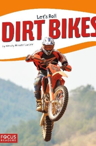 Cover of Let's Roll: Dirt Bikes