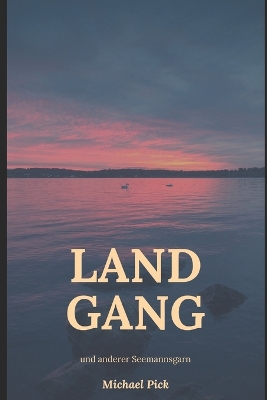 Book cover for Landgang und anderer Seemannsgarn