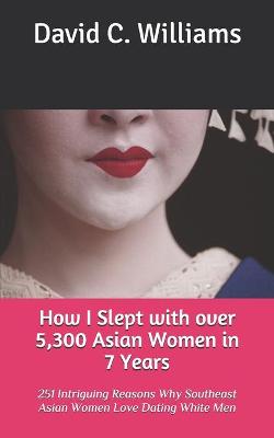 Book cover for How I Slept with over 5,300 Asian Women in 7 Years