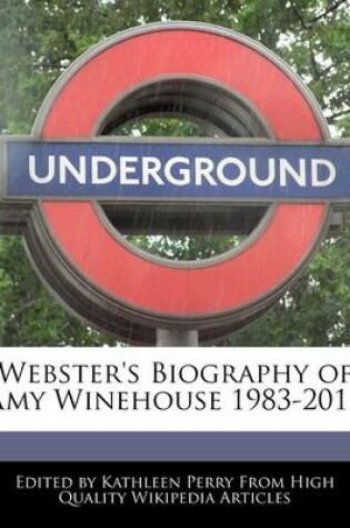 Cover of Webster's Biography of Amy Winehouse 1983-2011