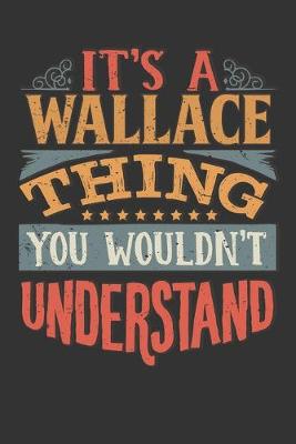 Book cover for Its A Wallace Thing You Wouldnt Understand