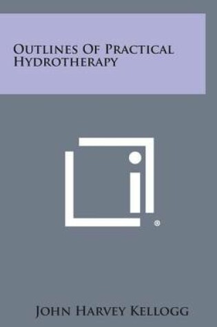 Cover of Outlines of Practical Hydrotherapy