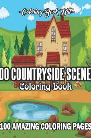 Cover of 100 Countryside Scenes Coloring Book