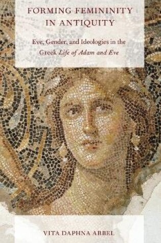 Cover of Forming Femininity in Antiquity