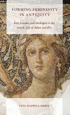 Book cover for Forming Femininity in Antiquity