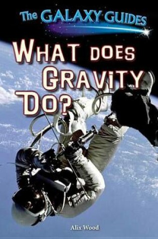 Cover of What Does Gravity Do?