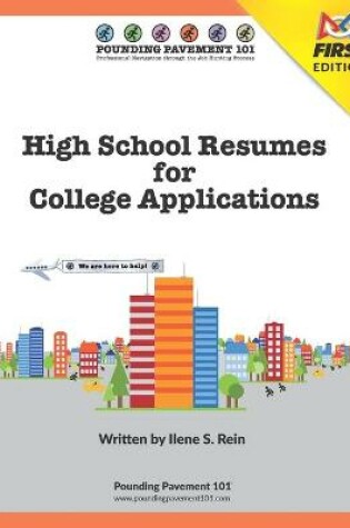 Cover of High School Resumes for College Applications - FIRST Edition