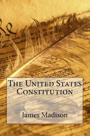 Cover of The United States Constitution James Madison