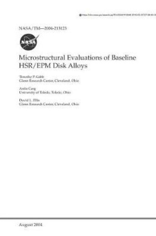 Cover of Microstructural Evaluations of Baseline Hsr/Epm Disk Alloys