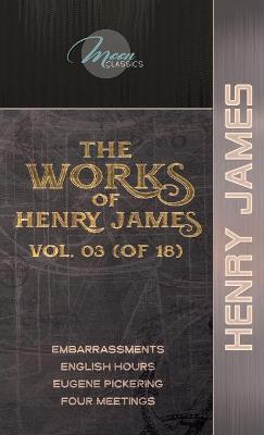 Book cover for The Works of Henry James, Vol. 03 (of 18)