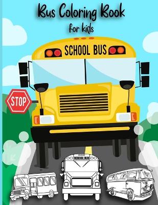 Book cover for Bus Coloring Book For Kids