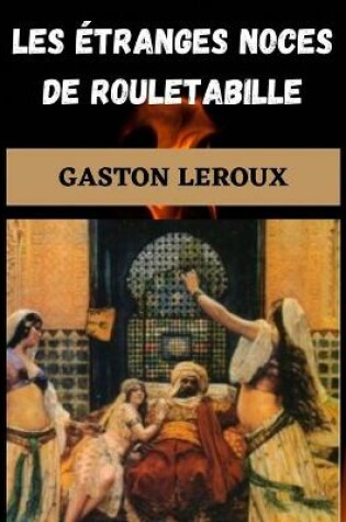 Cover of LES ÉTRANGES NOCES DE ROULETABILLE-Suspense Thrillers (Annotated)