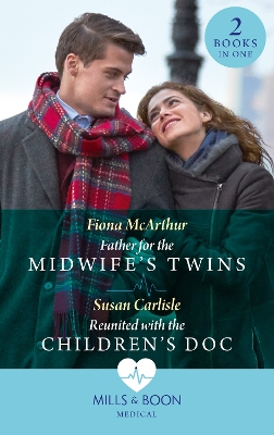 Book cover for Father For The Midwife's Twins / Reunited With The Children's Doc